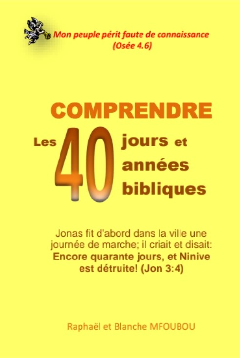 Comprendre les 40 jours et 40 années bibliques